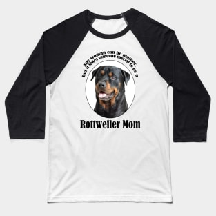 Rottweiler Mom Baseball T-Shirt